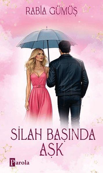 Silah Başında Aşk