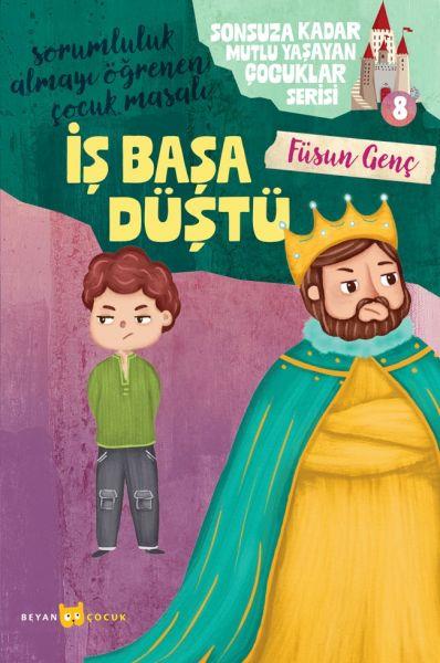 Sonsuza Kadar Mutlu Yaşayan  Çocuklar Serisi -8 İş Başa Düştü