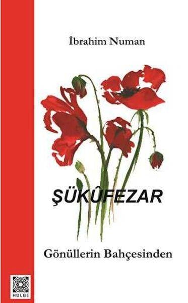 Şükufezar - Gönüllerin Bahçesinden
