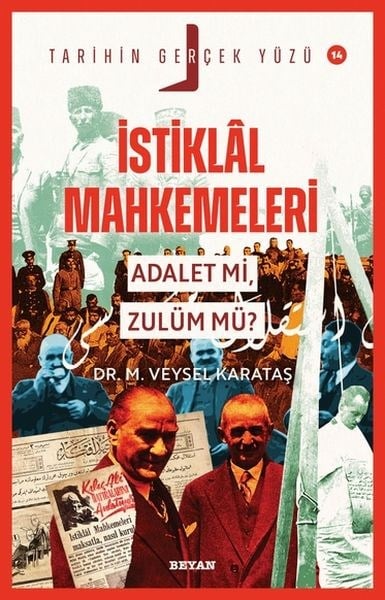 Tarihin Gerçek Yüzü - 14 İstiklal Mahkemeleri; Adalet mi, Zulüm mü?