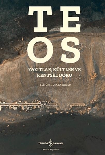 Teos - Yazıtlar, Kültler ve Kentsel Doku