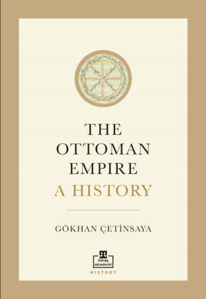 The Ottoman Empire A History