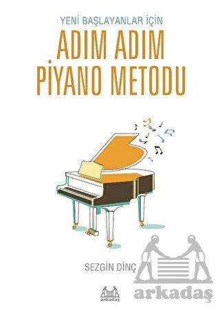 Yeni Başlayanlar İçin Adım Adım Piyano Metodu