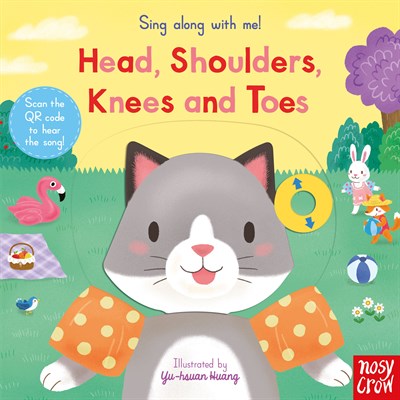 Nosy Crow Sing Along With Me! Head, Shoulders, Knees and Toes