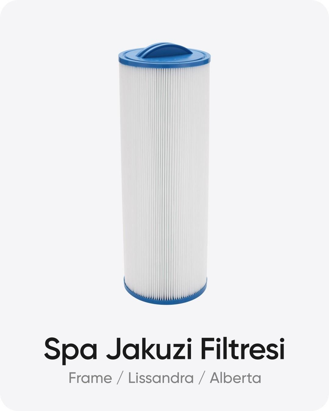 Spa Jakuzi Filtresi (Frame / Lissandra / Alberta)