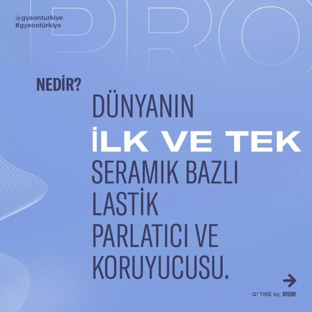 GYEON Q² Tire Lastik Parlatıcı Ve Koruyucu Jel - 500 ml -Seramik Bazlı Lastik Teker Cilası