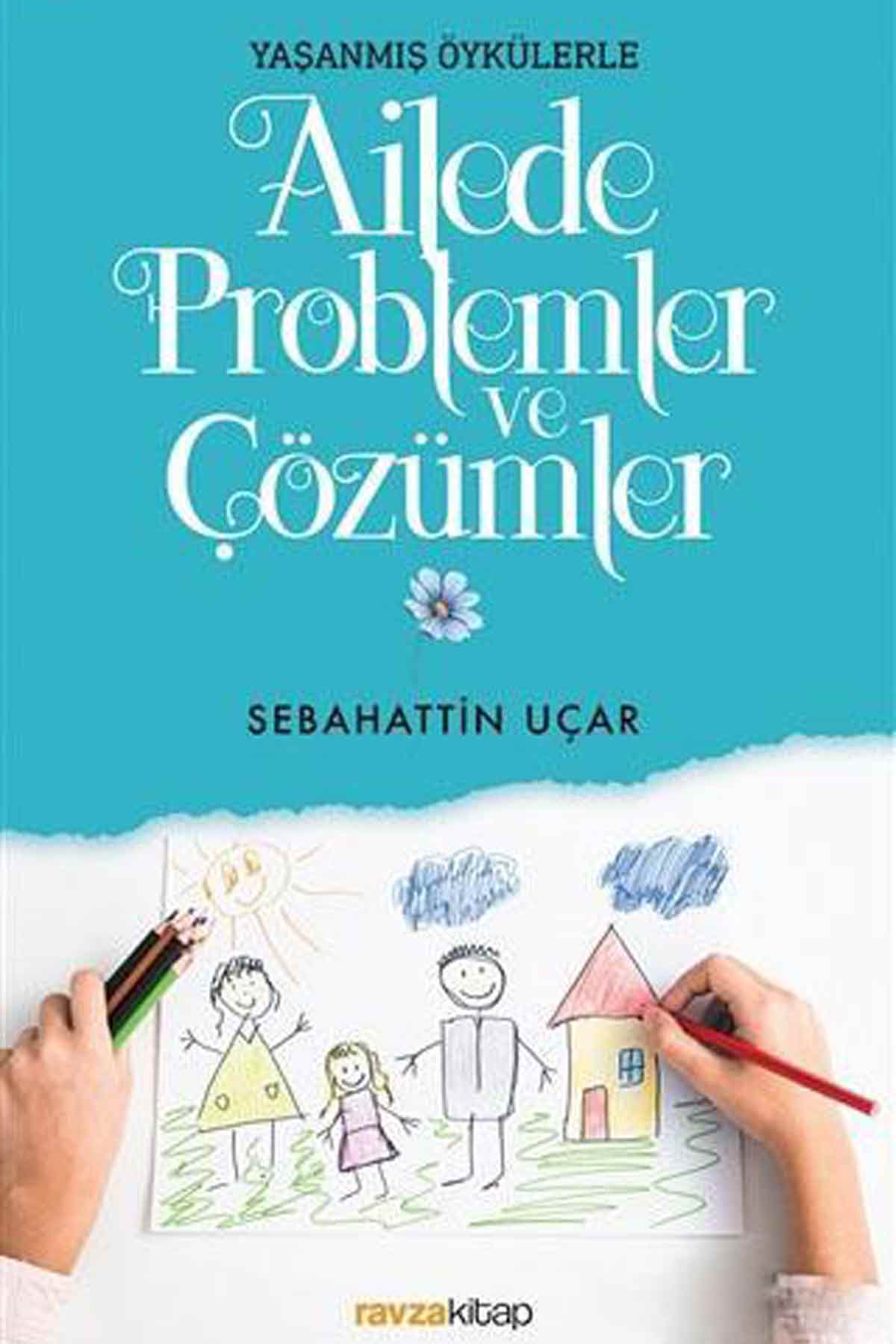 Ailede Problemler ve Çözümler; Yaşanmış Öykülerle Ravza YayınlarıMuhtelif Ürünler