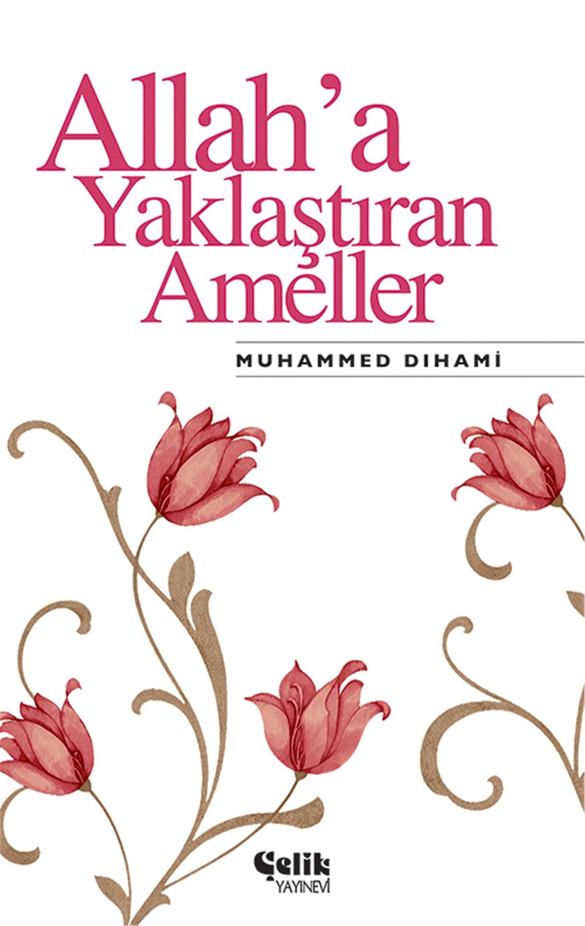 Allah'a Yaklaştıran Ameller