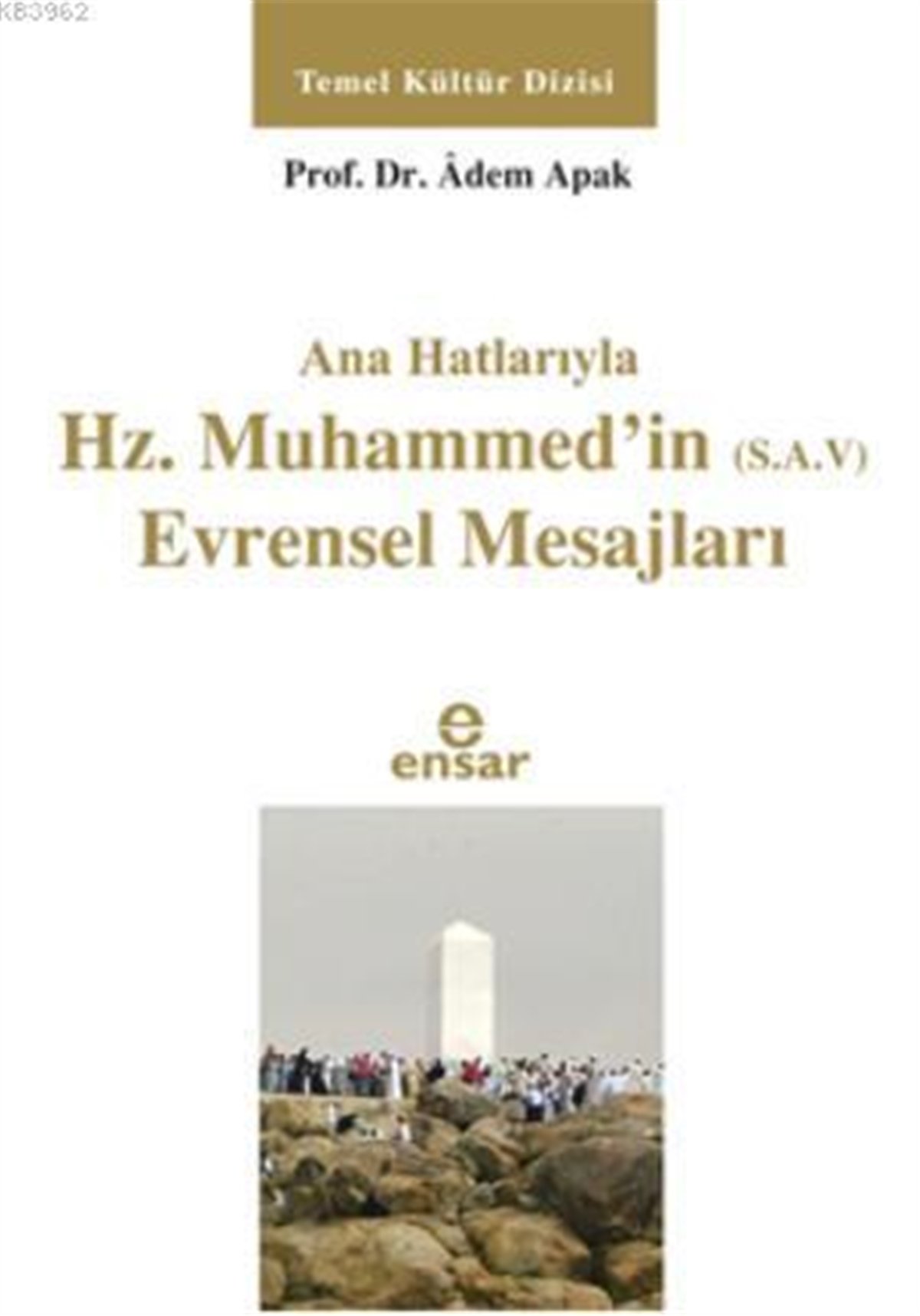 Anahatlarıyla Hz. Muhammed'in (s.a.v) Evrensel Mesajları