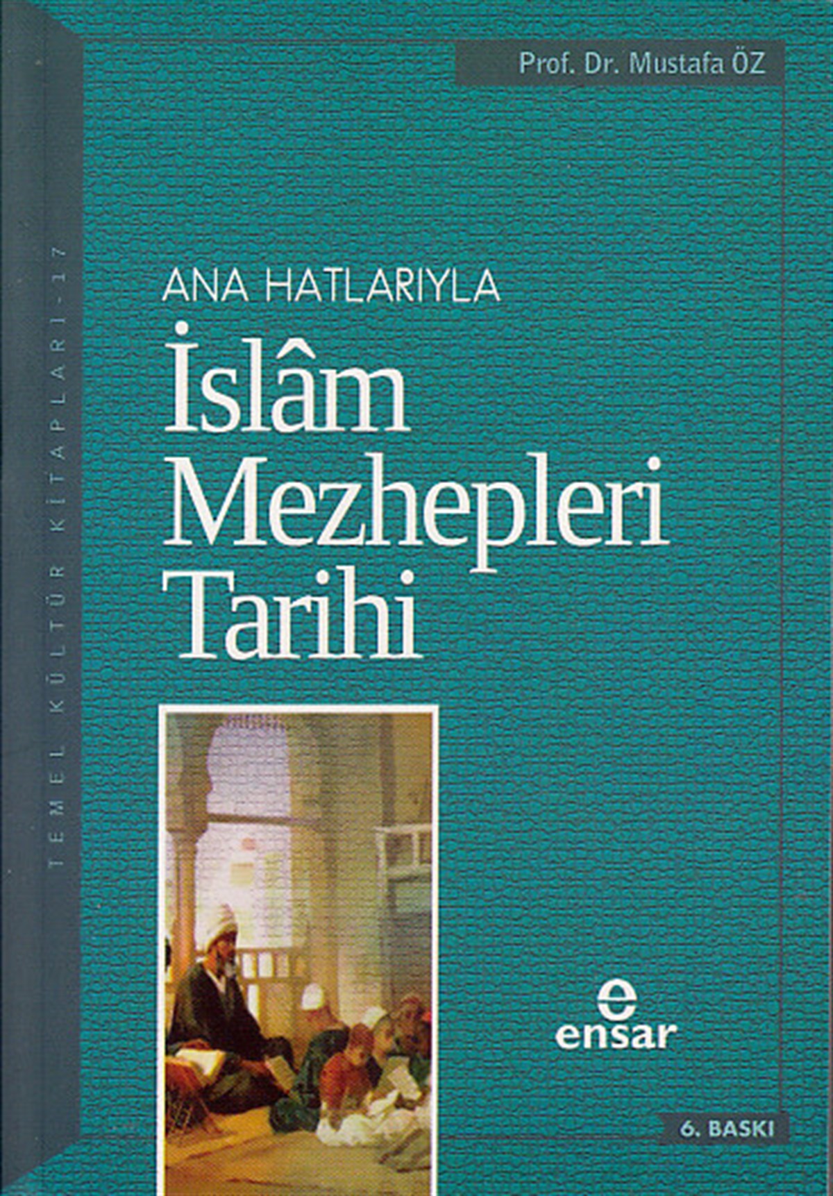 Anahatlarıyla İslam Mezhepleri TarihiEnsar NeşriyatDin