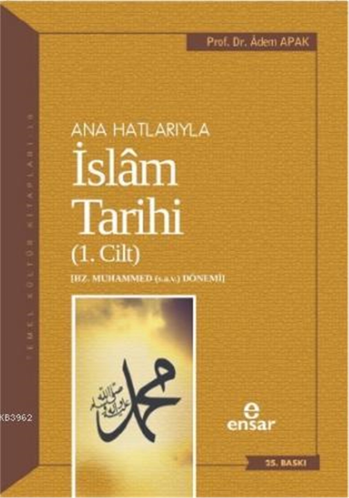 Anahatlarıyla İslam Tarihi 1