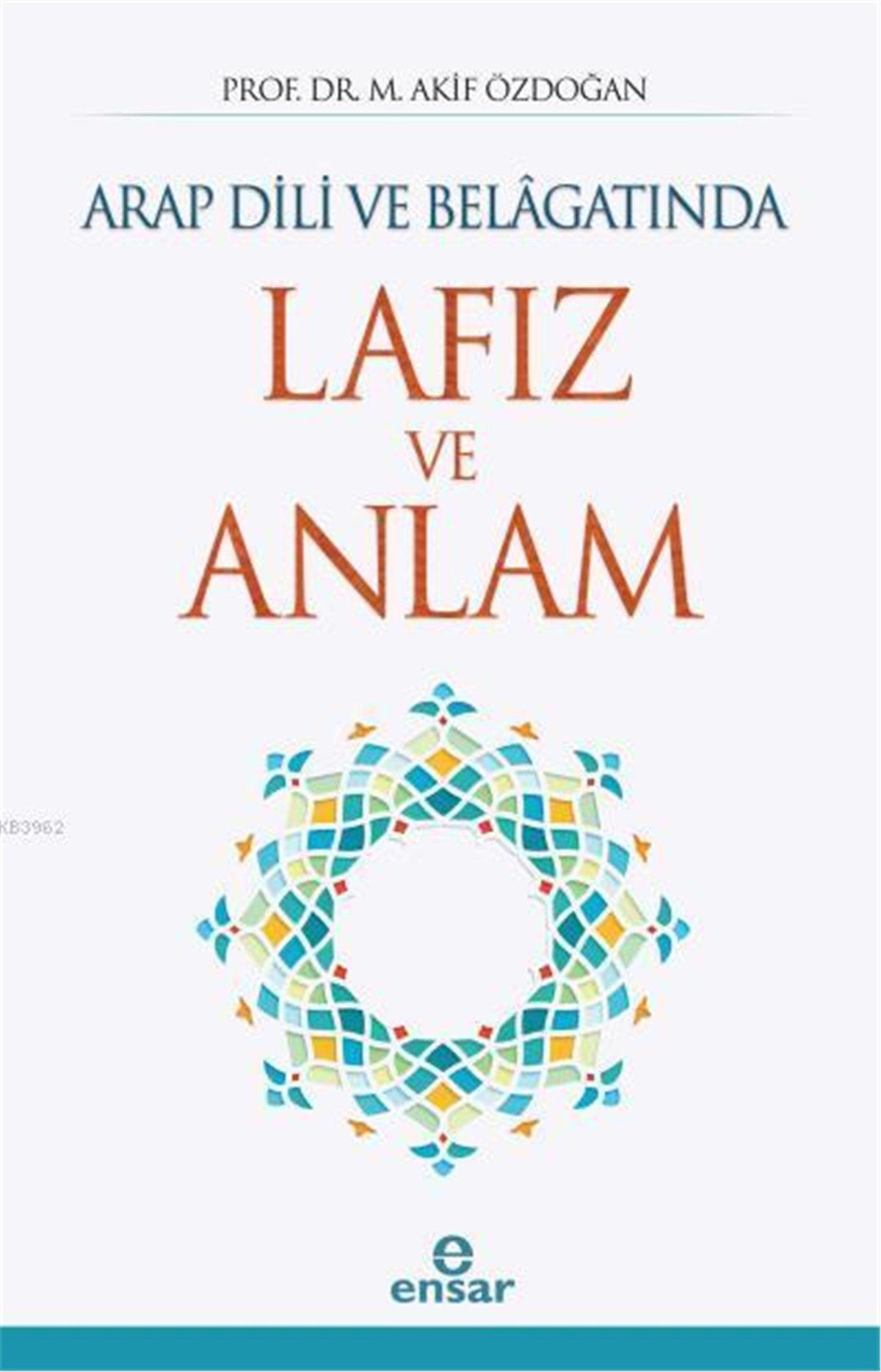 Arap Dili ve Belâgatında Lafız ve Anlam