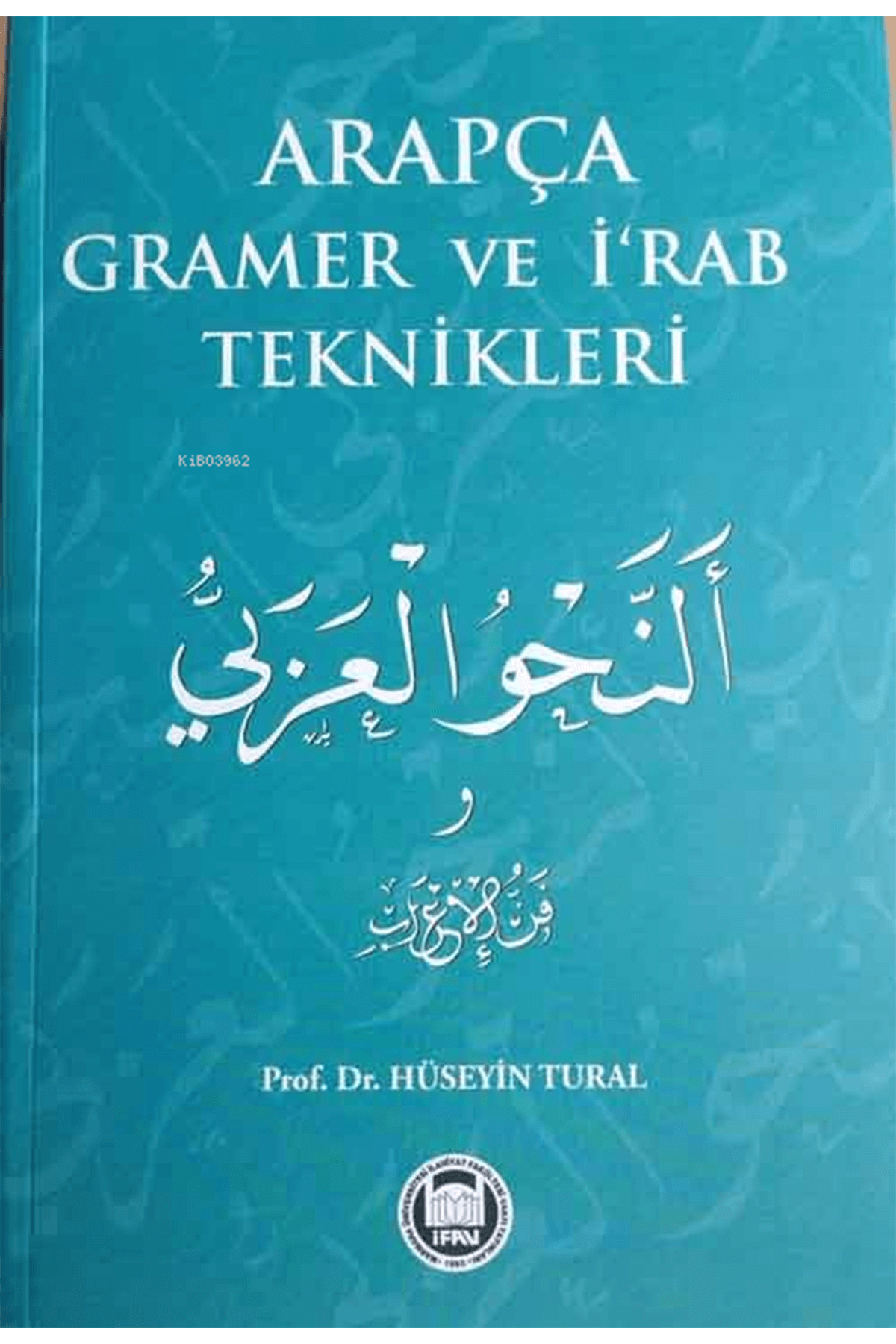 Arapça Gramer Ve İ‘Rab TeknikleriM.Ü.İlahiyat Fakültesi Vakfı YayınlarıMuhtelif Ürün