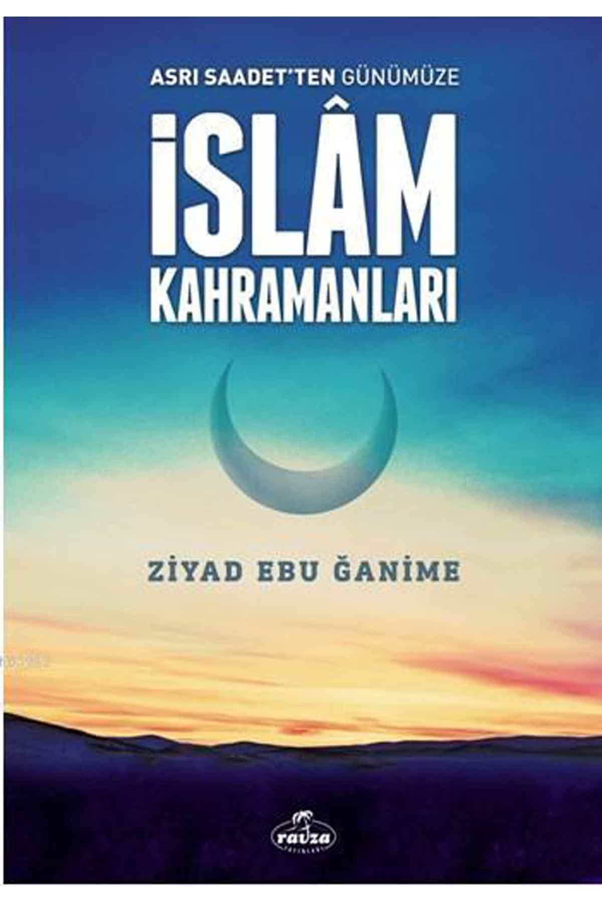 Asrı Saadetten Günümüze İslam Kahramanları Ravza YayınlarıDinler Tarihi