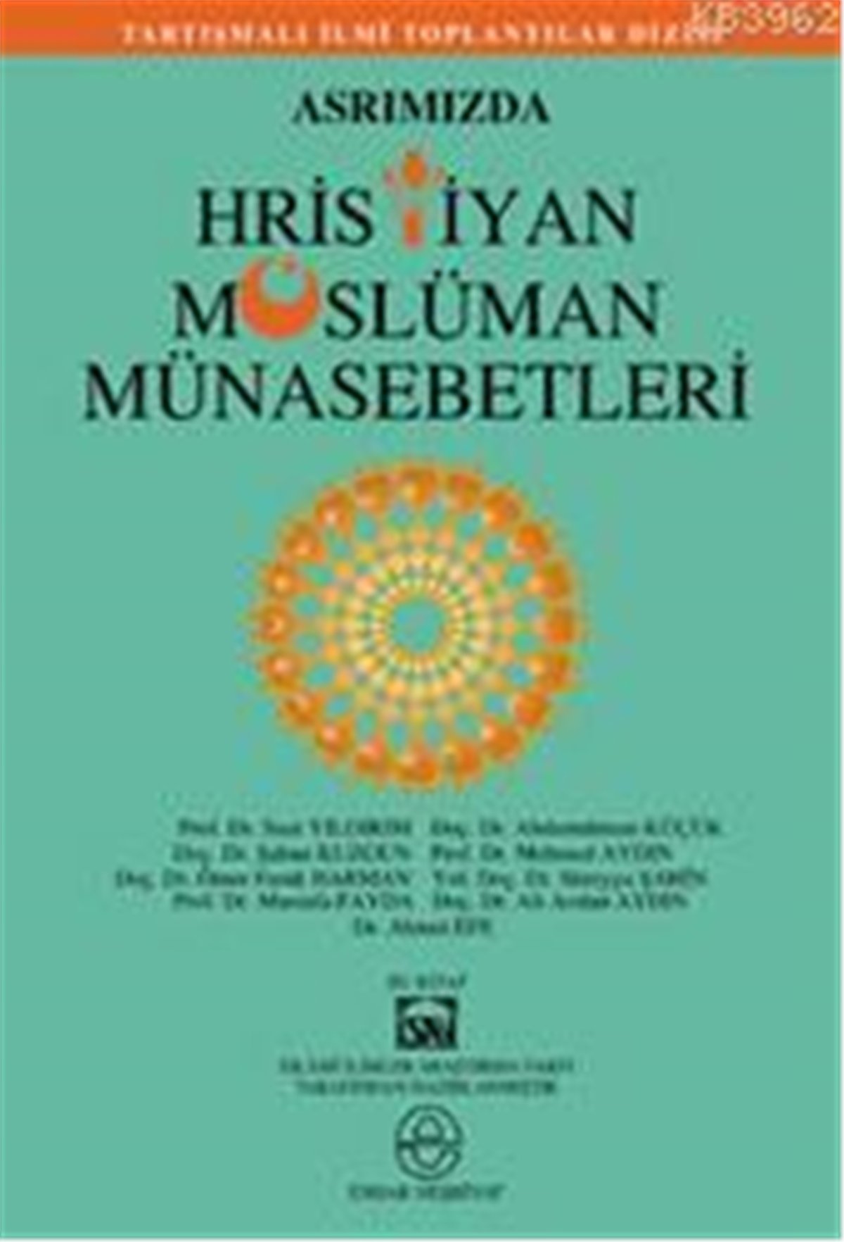 Asrımızda Hristiyan Müslüman Münasebetleri