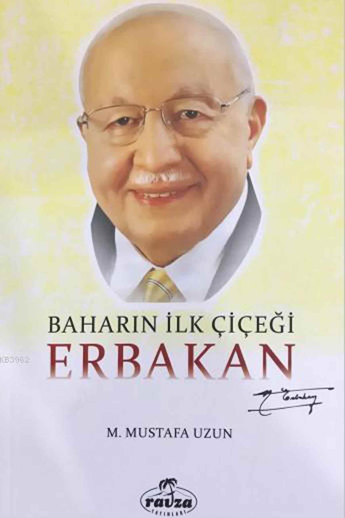 Baharın İlk Çiçeği Erbakan Ravza YayınlarıSiyaset