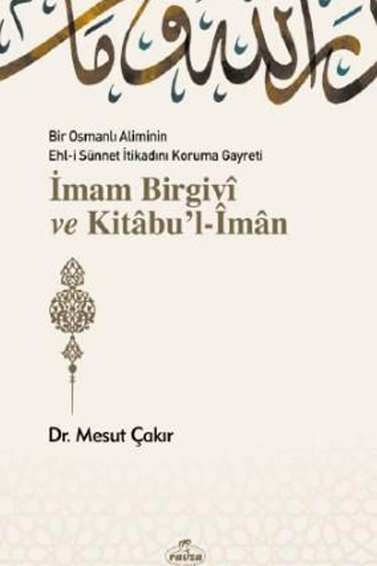 Bir Osmanlı Aliminin Ehli Sünnnet İtikadını Koruma Gayreti İmam Birgivî ve Kitâbu'l-Îmân Ravza YayınlarıTarih