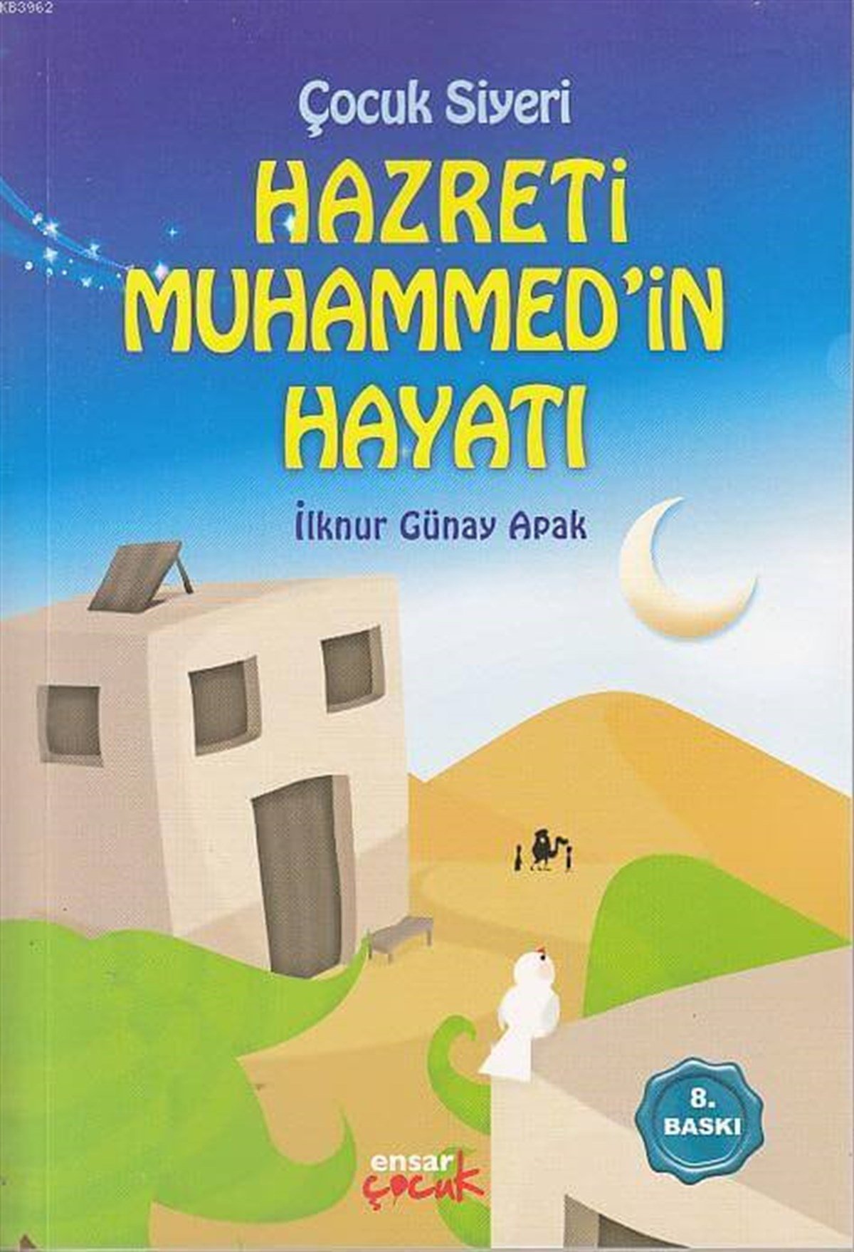 Çocuk Siyeri - Hazreti Muhammed'in HayatıEnsar ÇocukDin