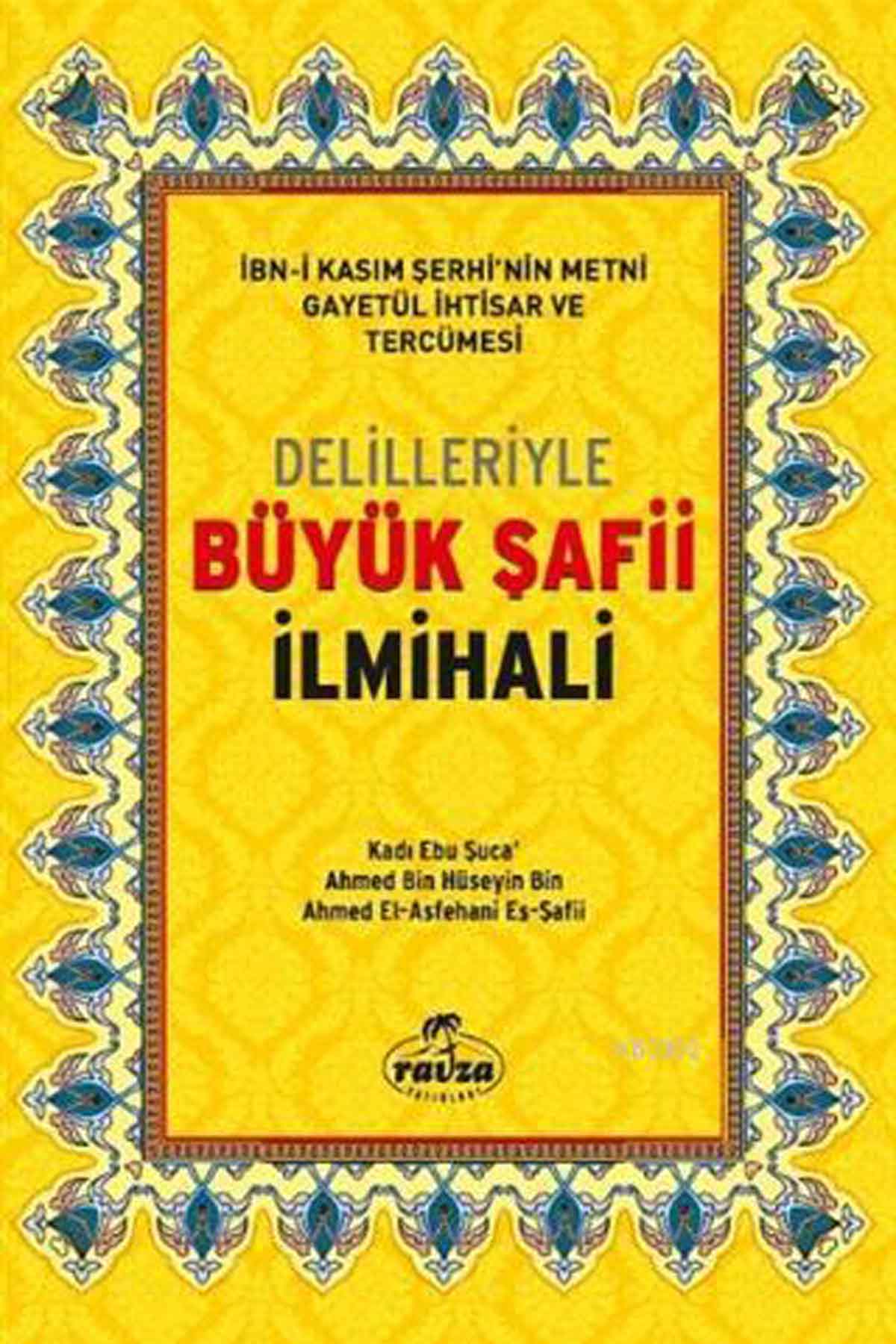Delilleriyle Büyük Şafii İlmihali (Şamua) Ravza YayınlarıFıkıh Usulü