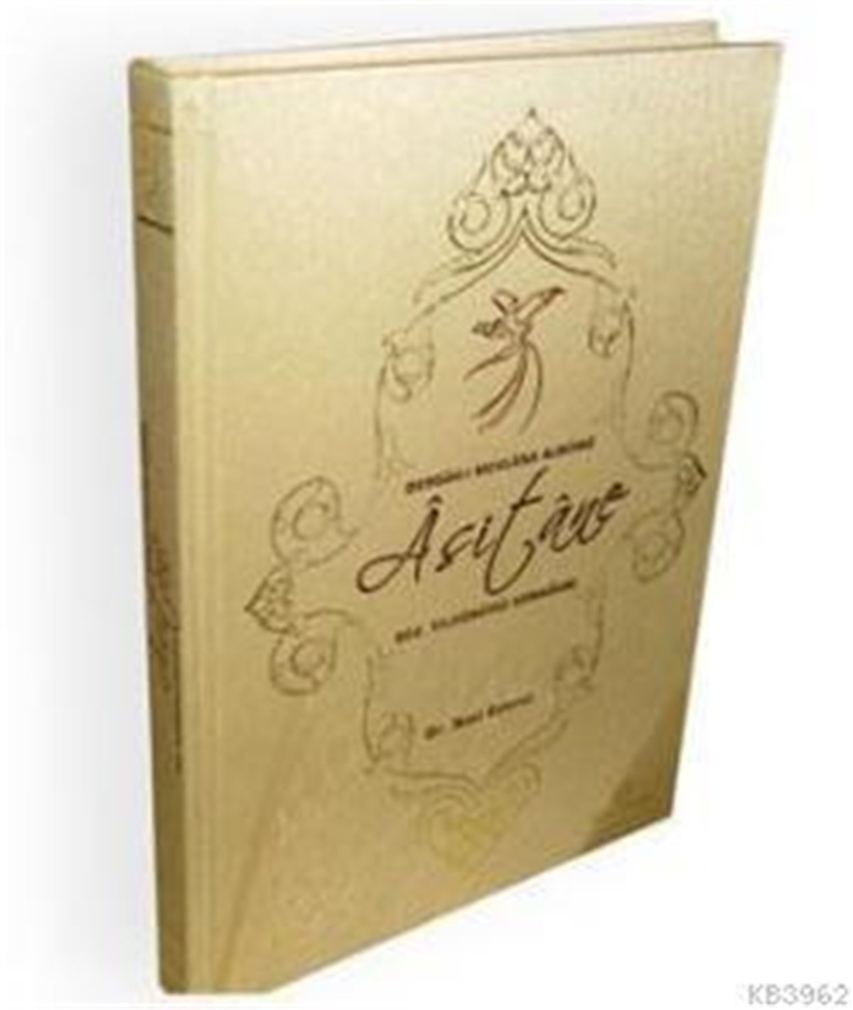 Dergah-ı Mevlana Albümü Asitane