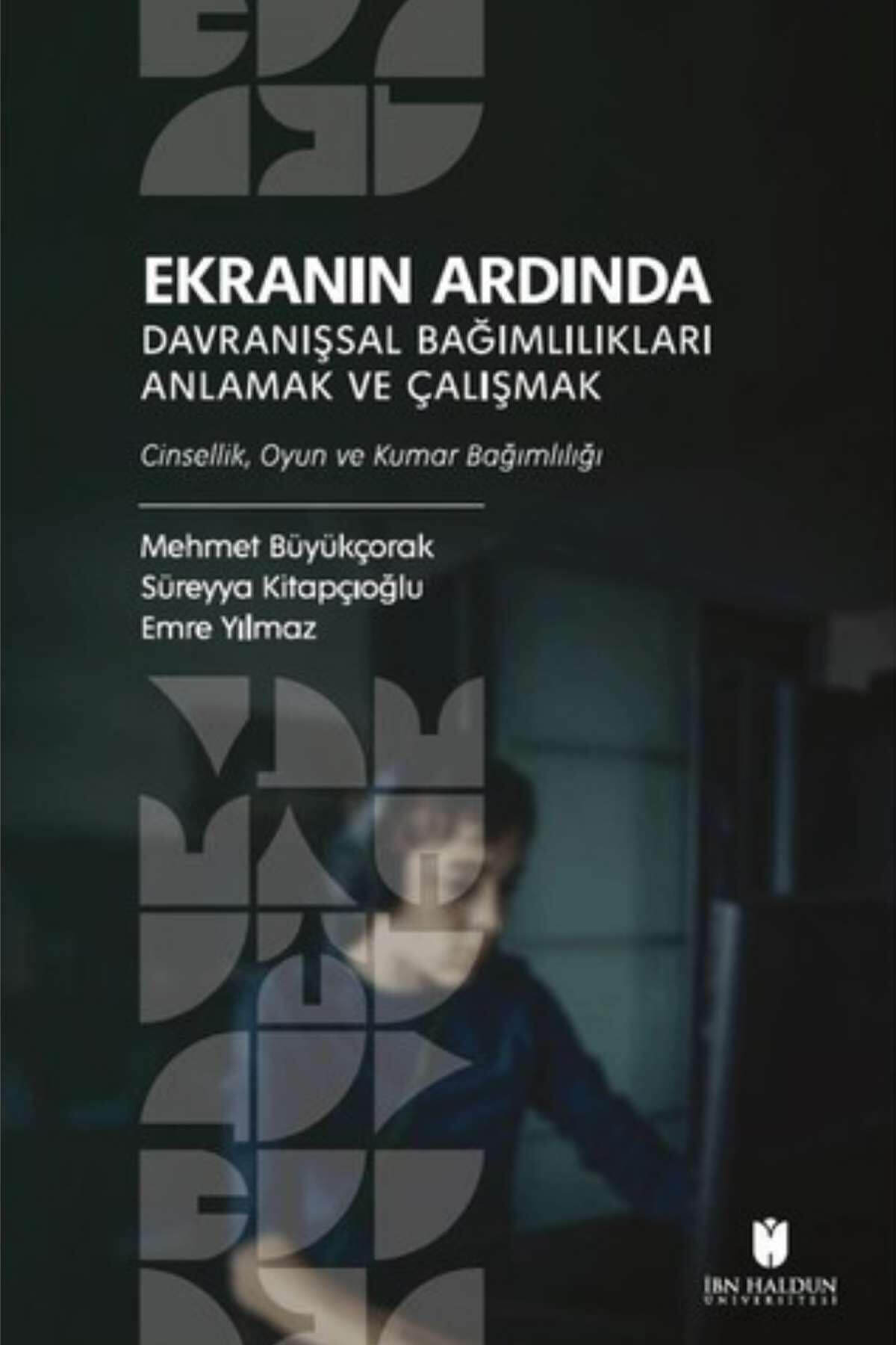 Ekranın Ardında Davranışsal Bağımlılıkları Anlamak ve Çalışmakİbn Haldun ÜniversitesiMuhtelif Ürünler