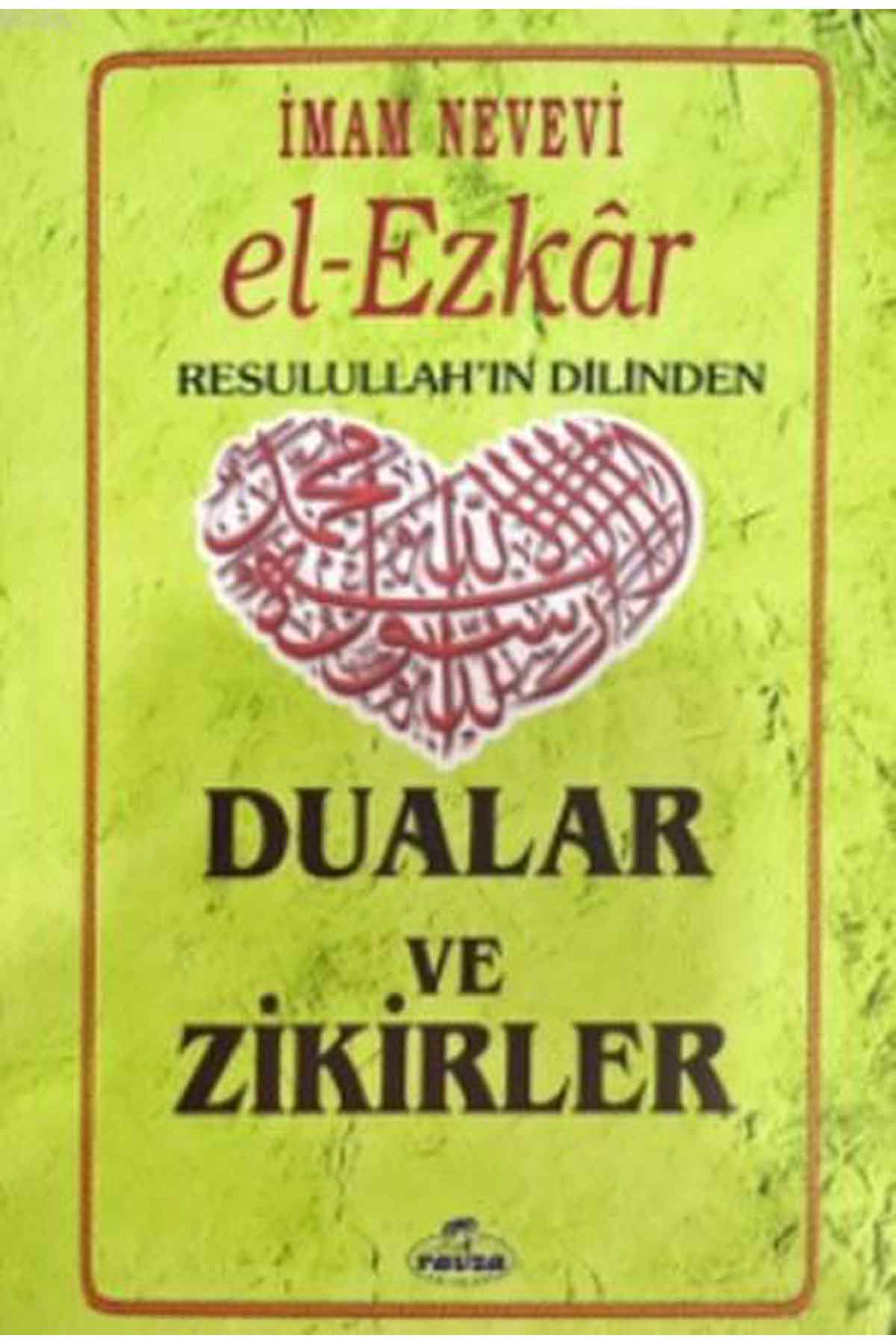 El Ezkar Resulullah'ın Dilinden Dualar ve Zikirler Ravza YayınlarıDin