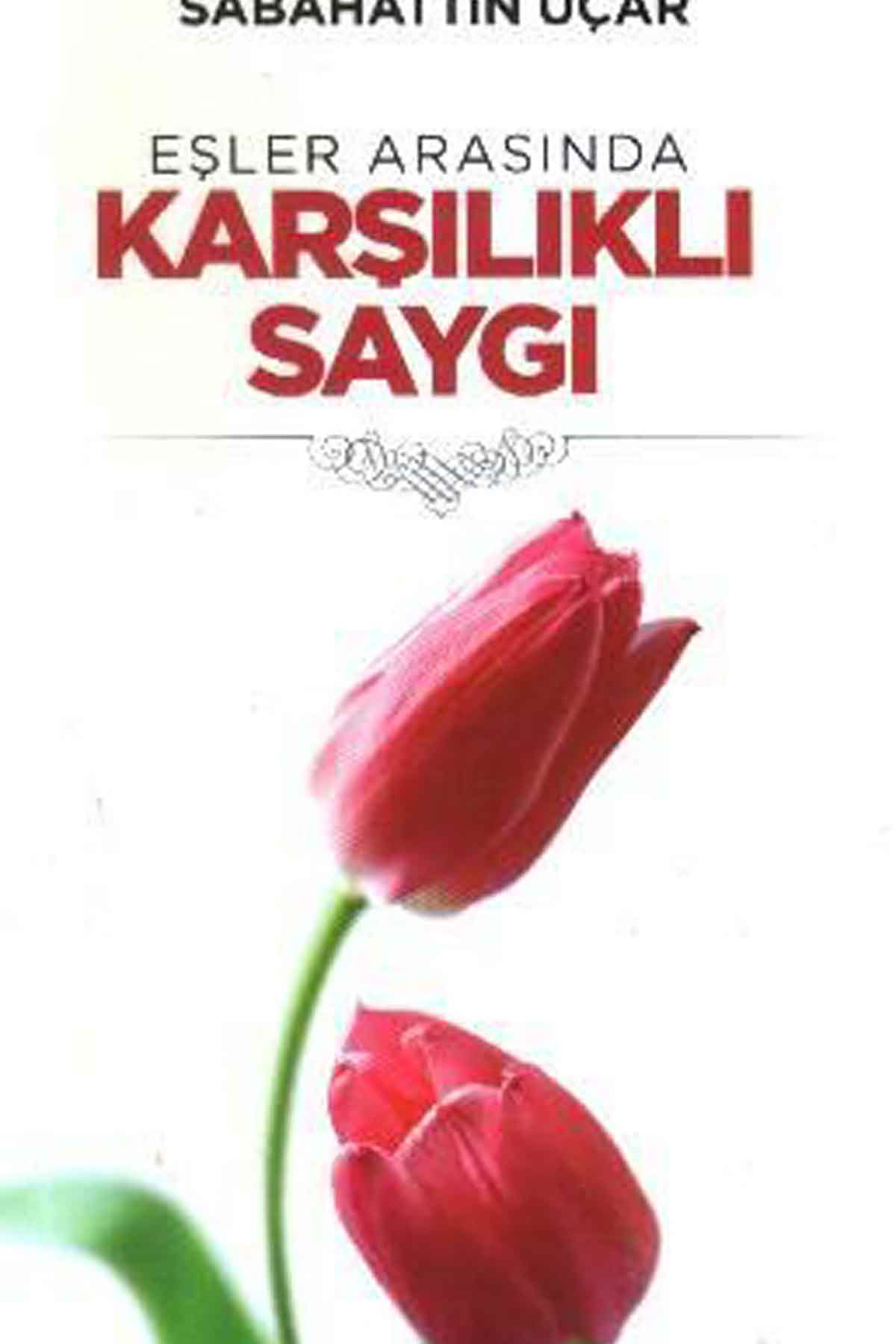 Eşler Arasında Karşılıklı Saygı Ravza YayınlarıMuhtelif Ürünler