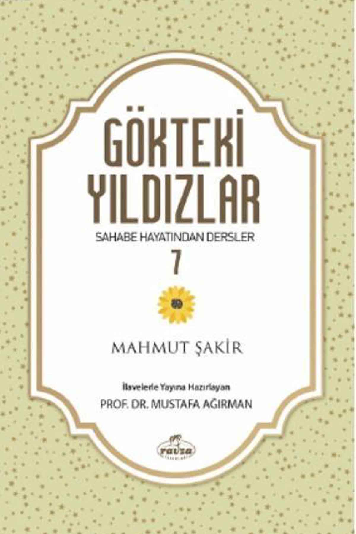 Gökteki Yıldızlar 7; Sahabe Hayatından Dersler Ravza Yayınlarıİslam Dini