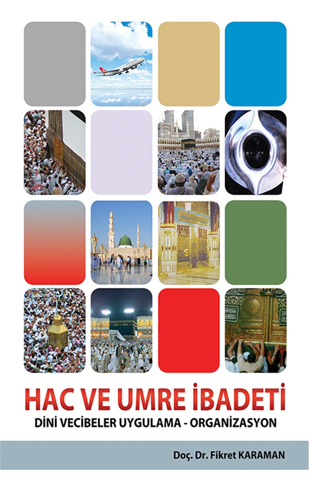 Hac ve Umre İbadeti