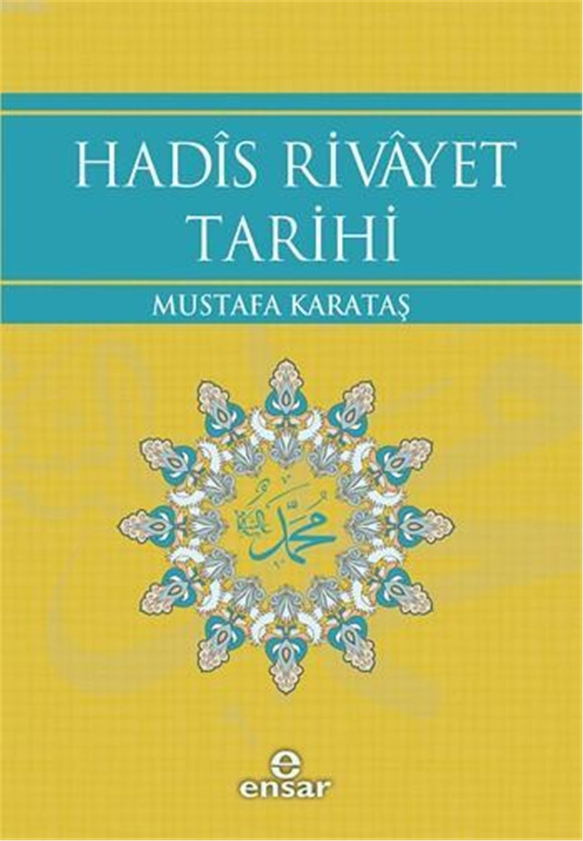 Hadîs Rivâyet Tarihi