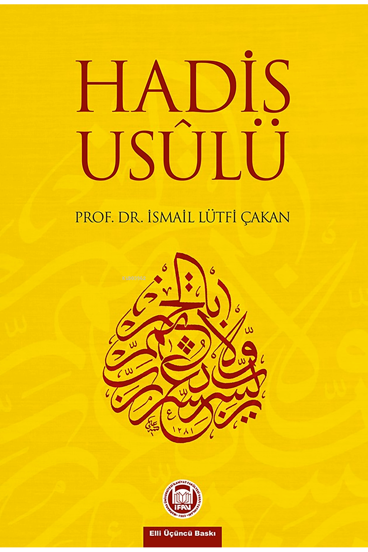 Hadis Usulü Ismail Lütfi ÇakanİFAVMuhtelif Ürünler