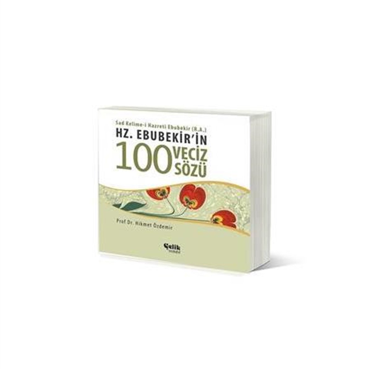 Hz. Ebubekir'in 100 Veciz Sözü