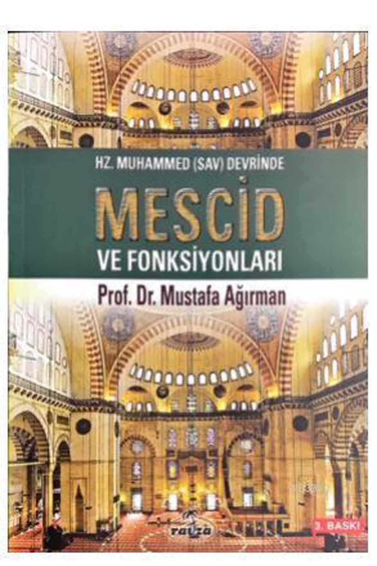 Hz. Muhammed (sav) Devrinde Mescid ve Fonksiyonlar Ravza Yayınlarıİslam Dini