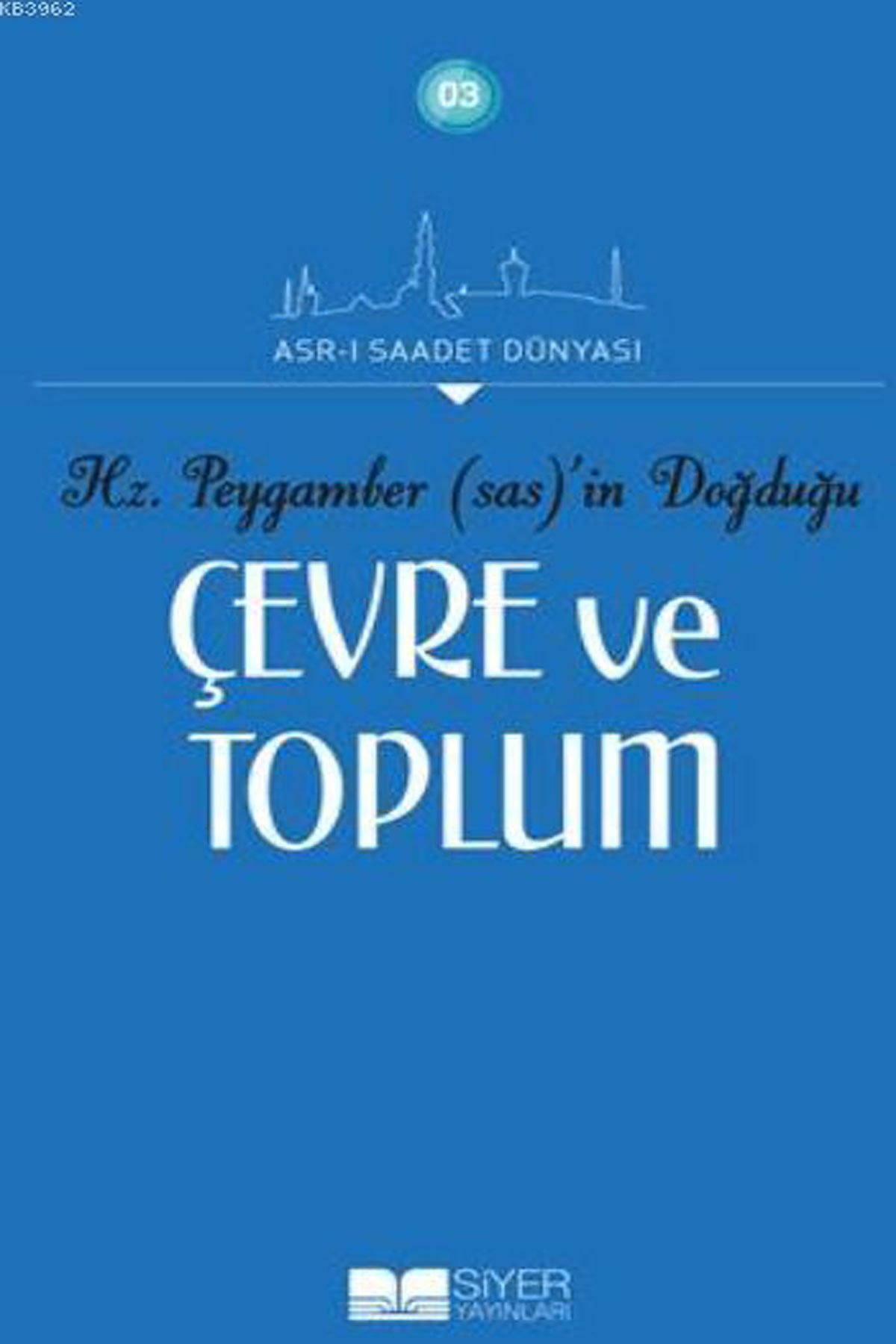 Hz.Peygamber'in (sas) Doğduğu Çevre Ve Toplum