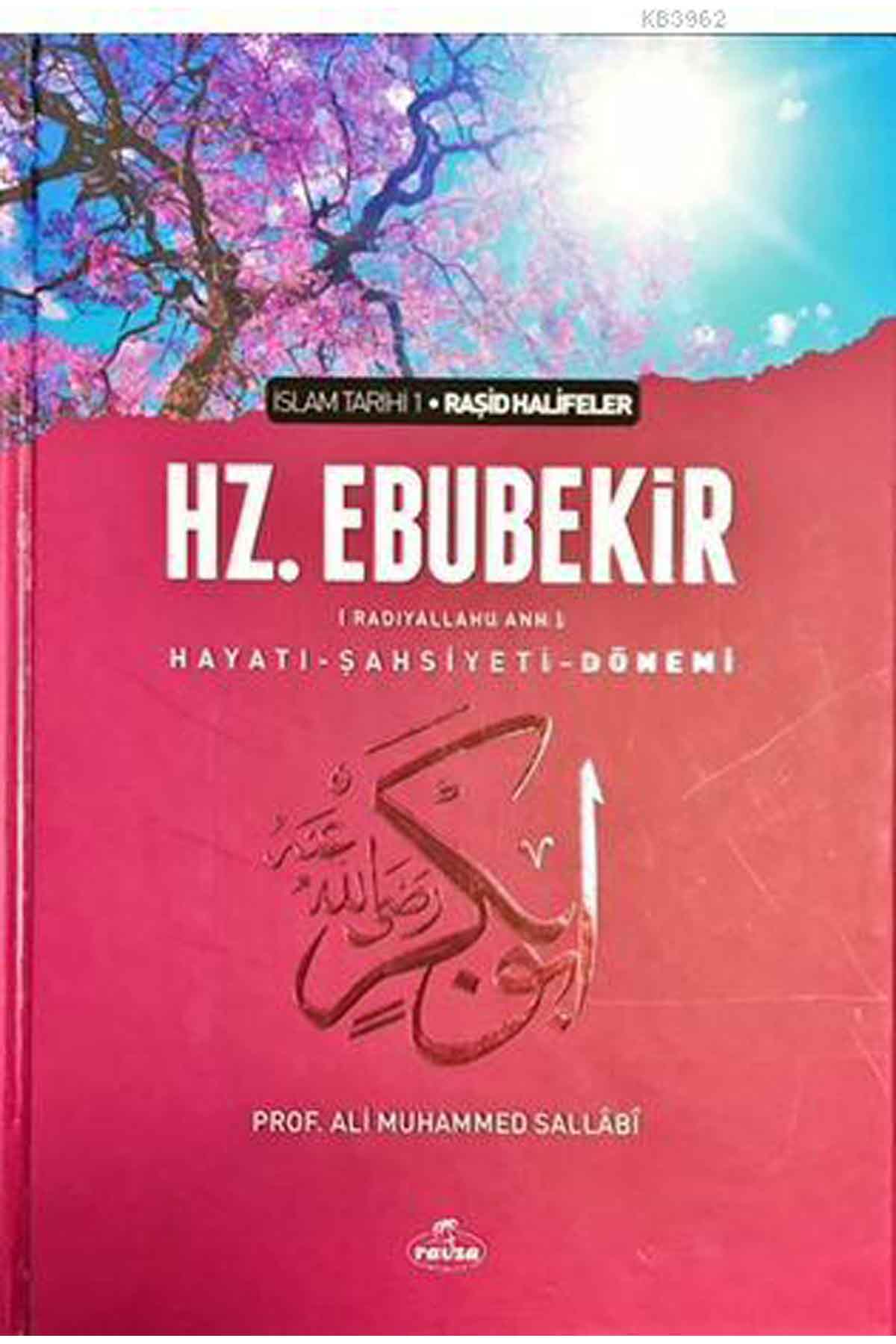 I. Halife Hz. Ebubekir (ra) Hayatı, Şahsiyeti, ve Dönemi (Ciltli); İslam Tarihi Raşid Halifeler Dönemi Ravza YayınlarıDinler Tarihi