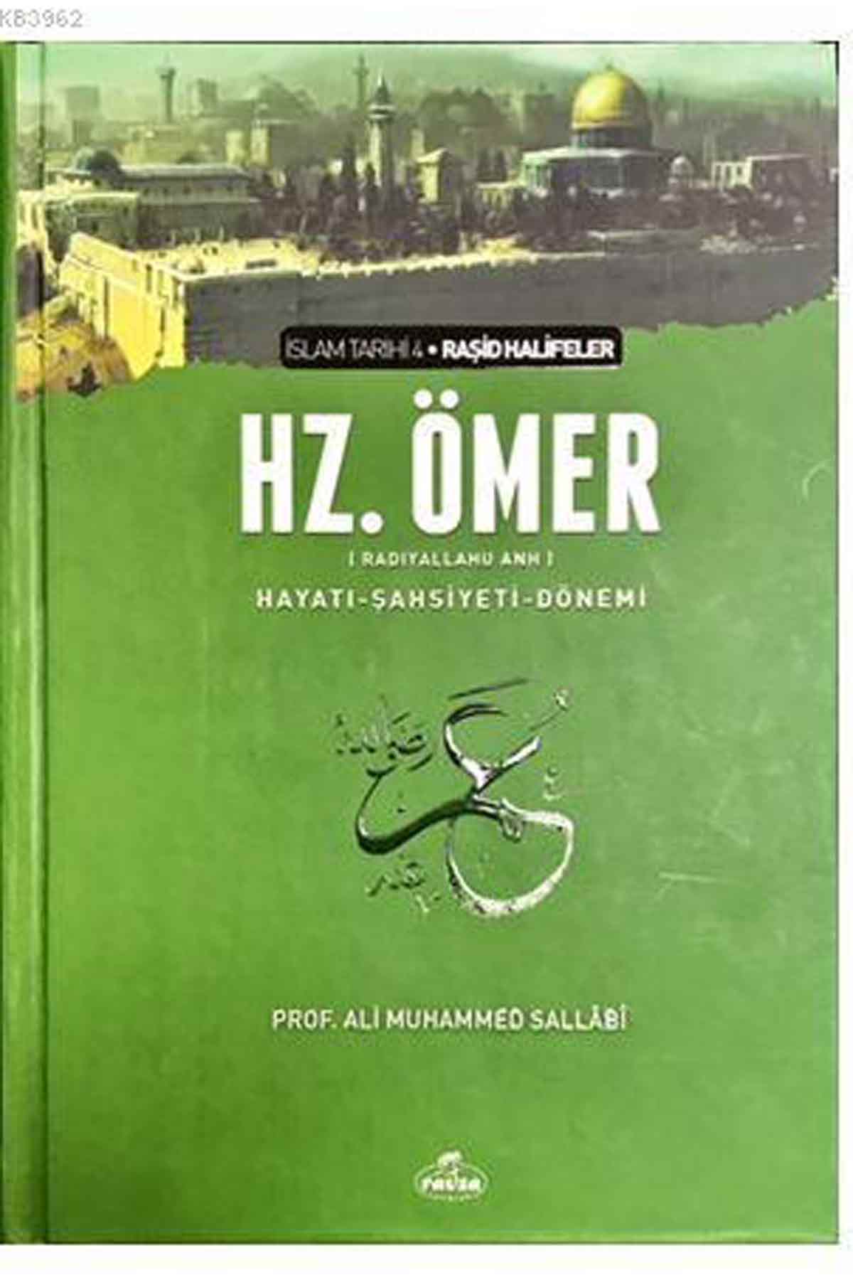 II. Halife Hz. Ömer (ra) Hayatı, Şahsiyeti ve Dönemi (Ciltli-Şamua); İslam Tarihi Raşid Halifeler Dönemi Ravza YayınlarıDinler Tarihi
