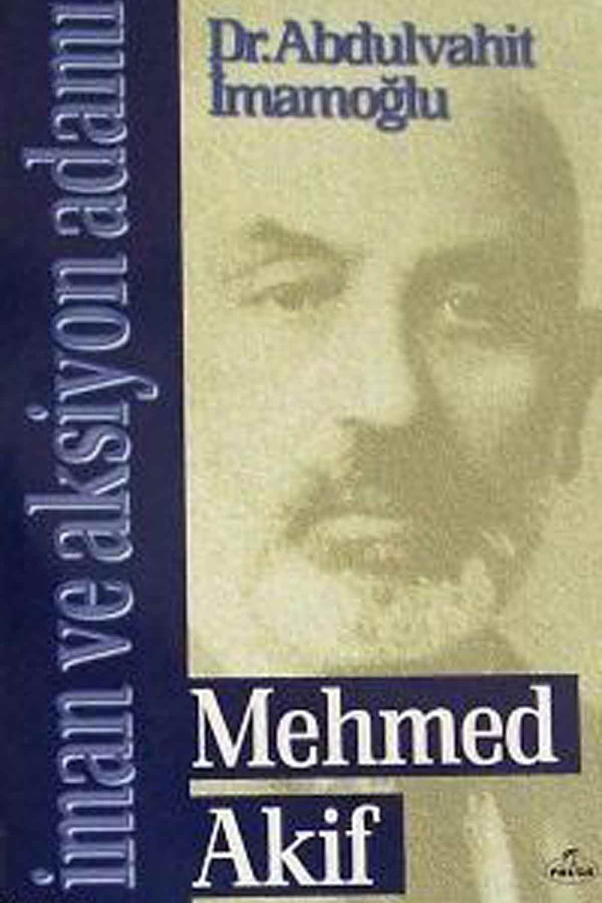 İman ve Aksiyon Adamı Mehmed Akif Ravza YayınlarıTarih