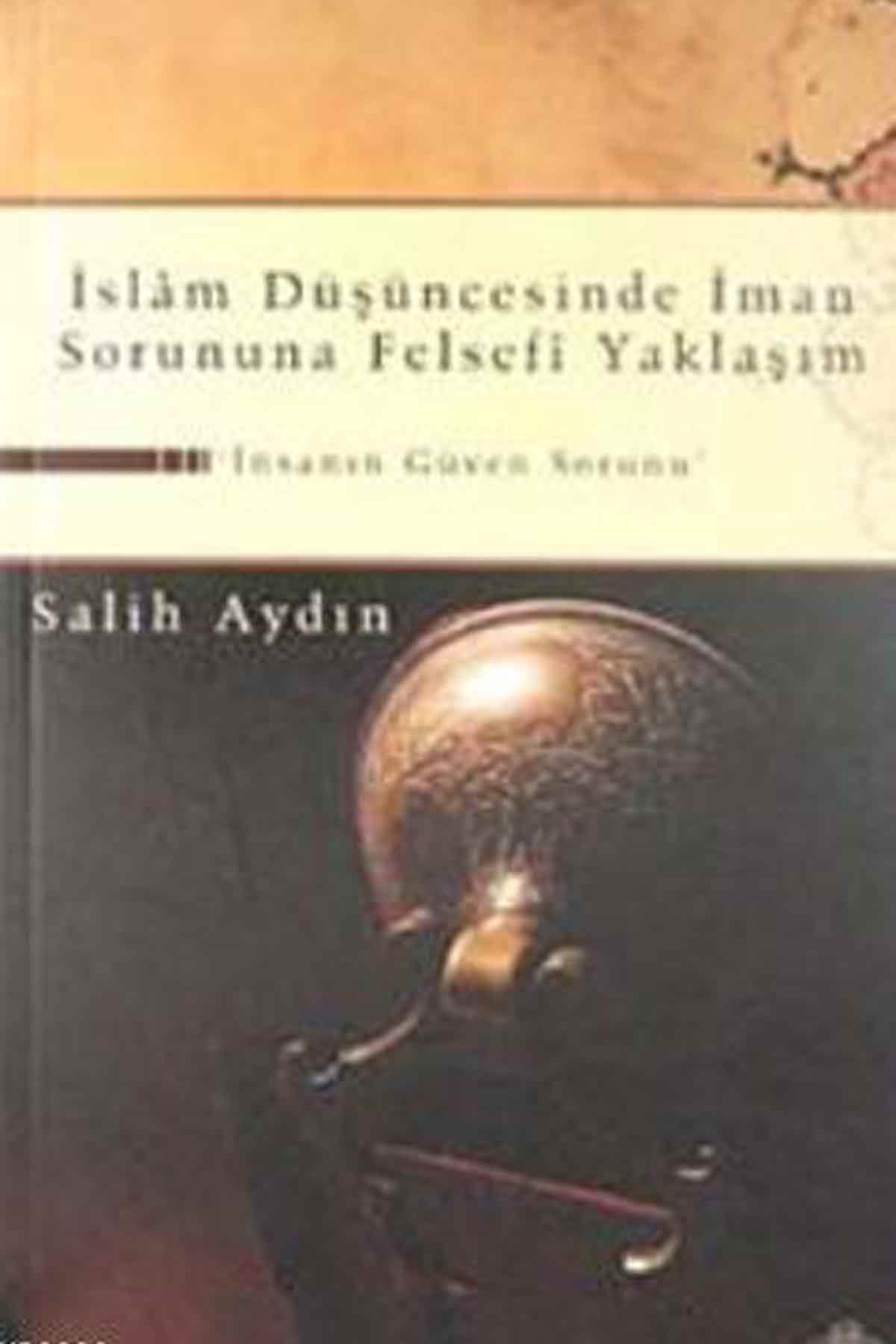 İslam Düşüncesinde İman Sorununa Felsefi Yaklaşım; İnsanın Güven Sorunu Ravza YayınlarıKelam ve Akaid