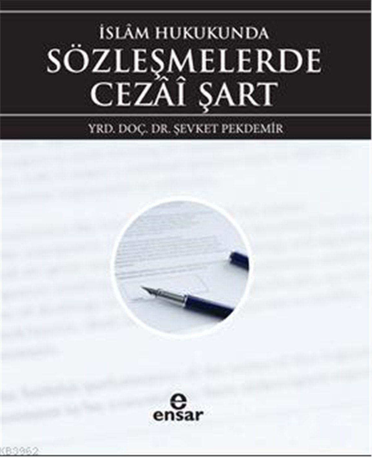 İslâm Hukukunda Sözleşmelerde Cezai Şart