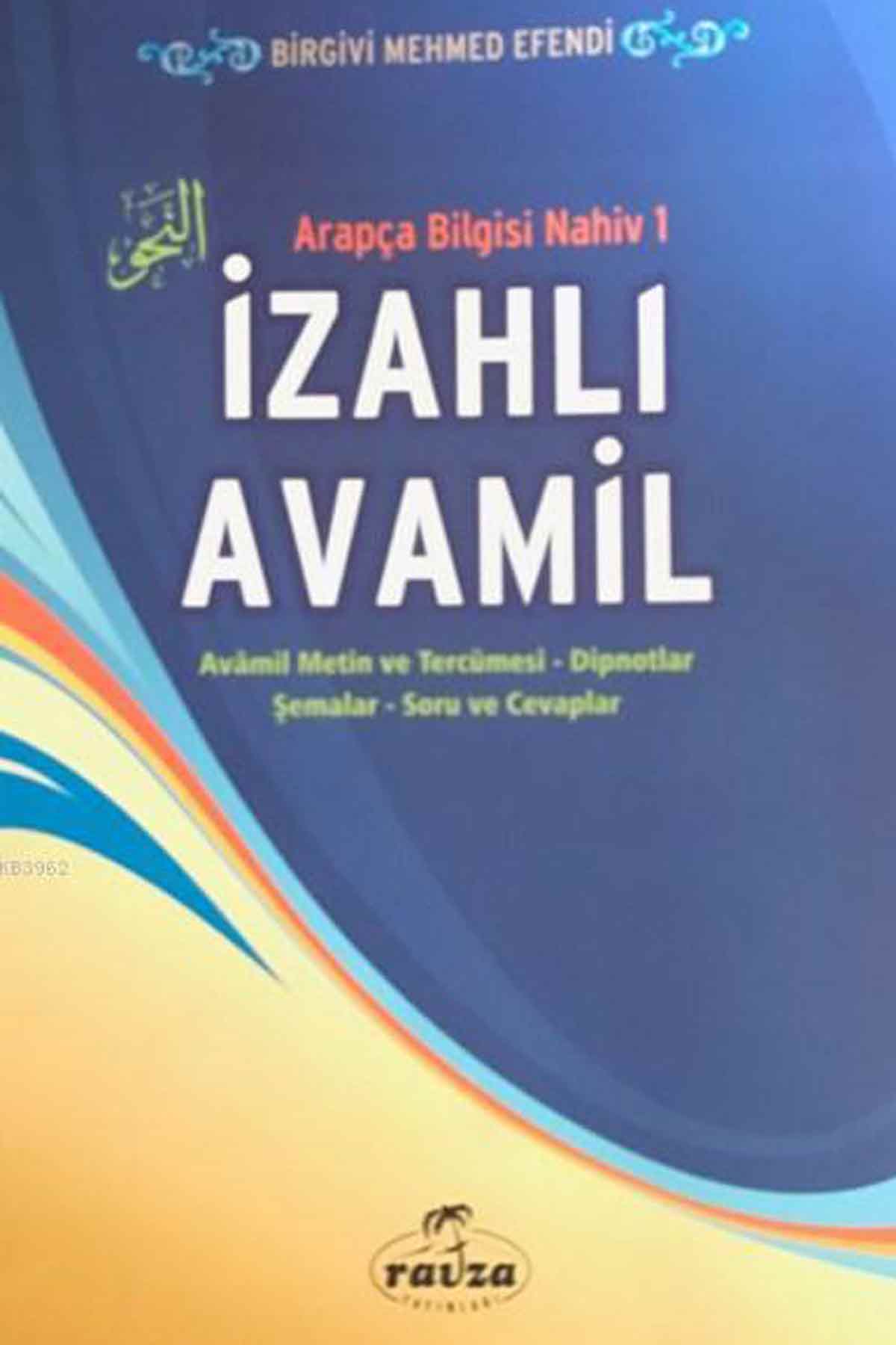 İzahlı Avamil; Arapça Bilgisi Nahiv 1 Ravza Yayınlarıİslam Dini