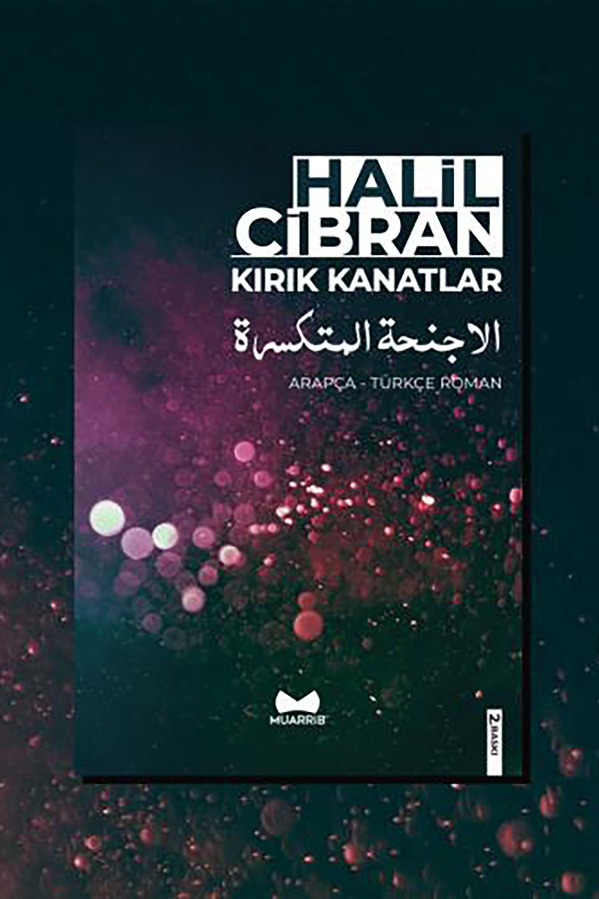 Kırık Kanatlar (Ar-Tr Roman)Muarrib YayınlarıEdebiyat
