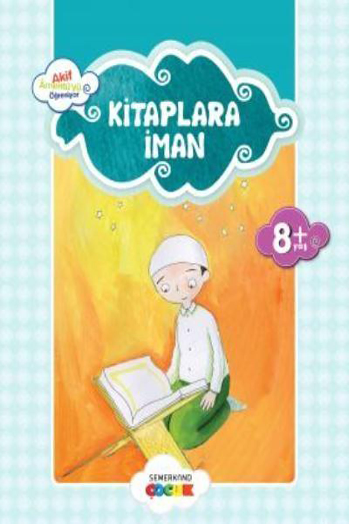 Küçük Akif Amentüyü Öğreniyor Kitaplara İman