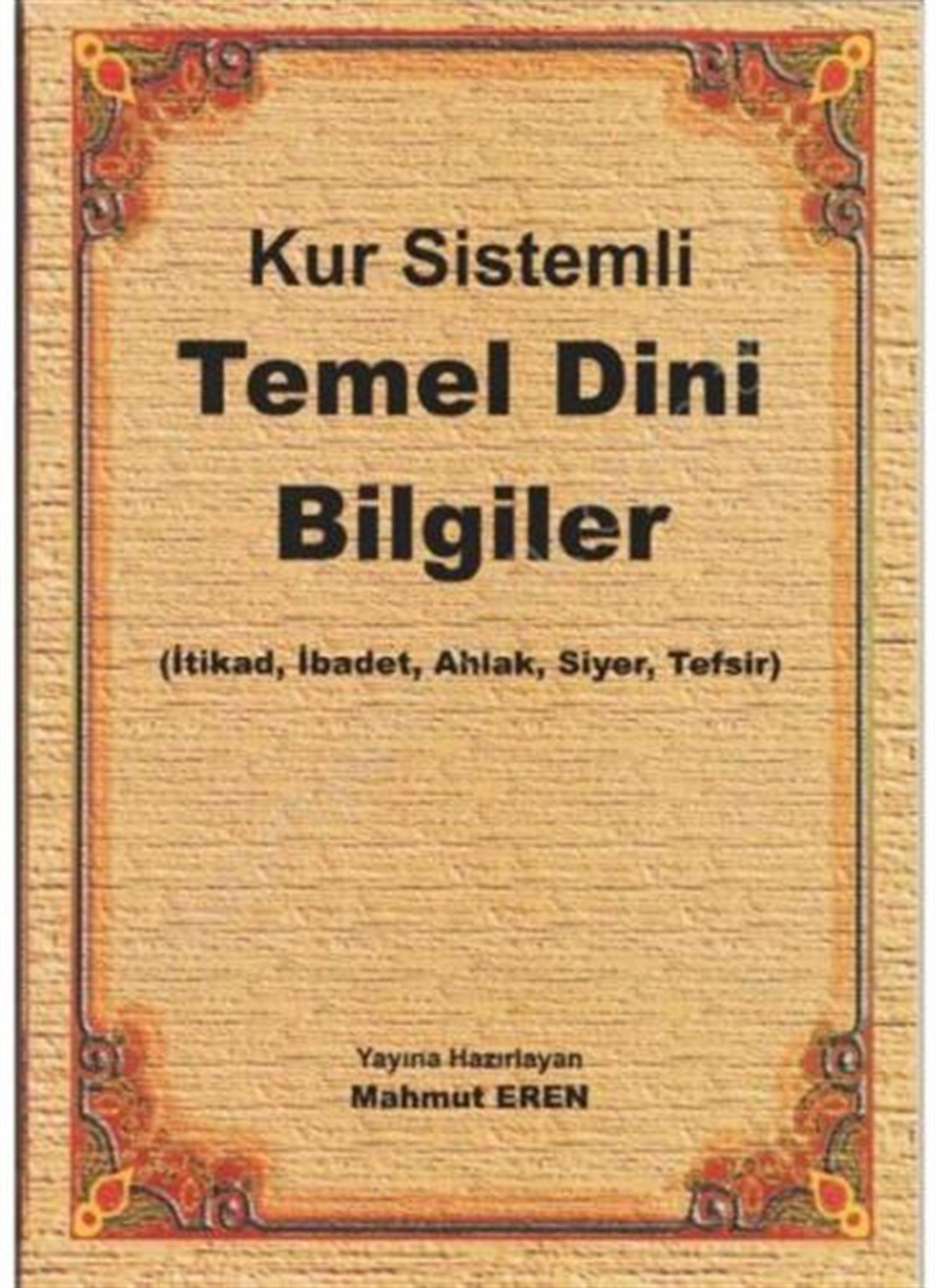 Kur Sistemli Temel Dini BilgilerKitap Kalbi YayıncılıkDin