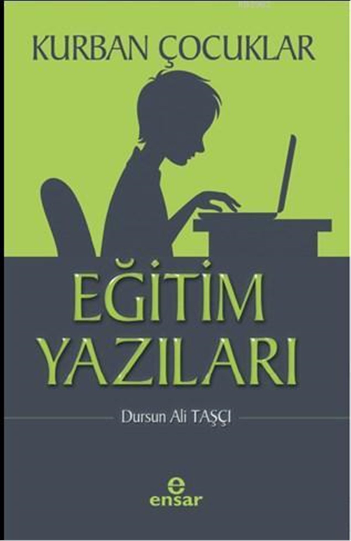 Kurban Çocuklar - Eğitim Yazıları