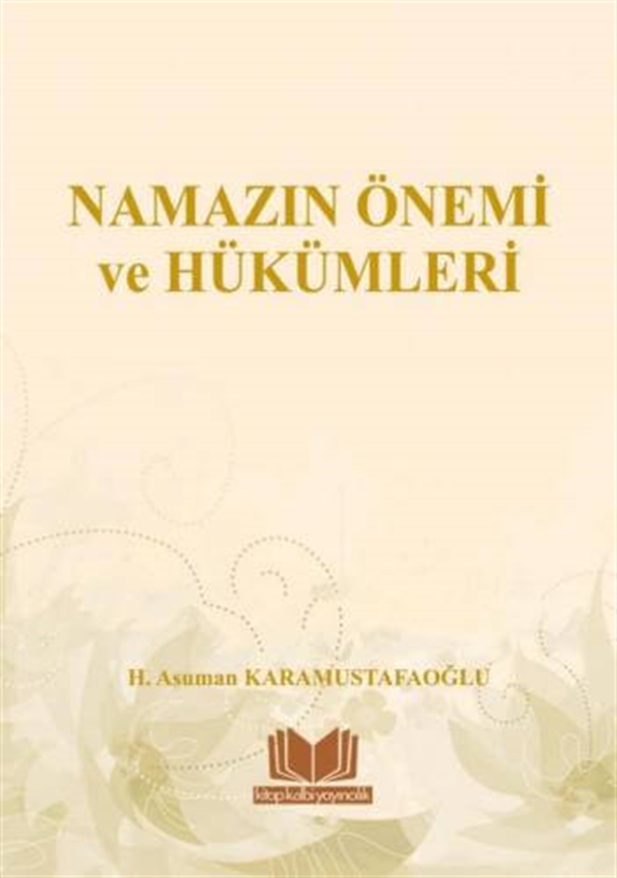 Namazın Önemi Ve HükümleriKitap Kalbi YayıncılıkDin