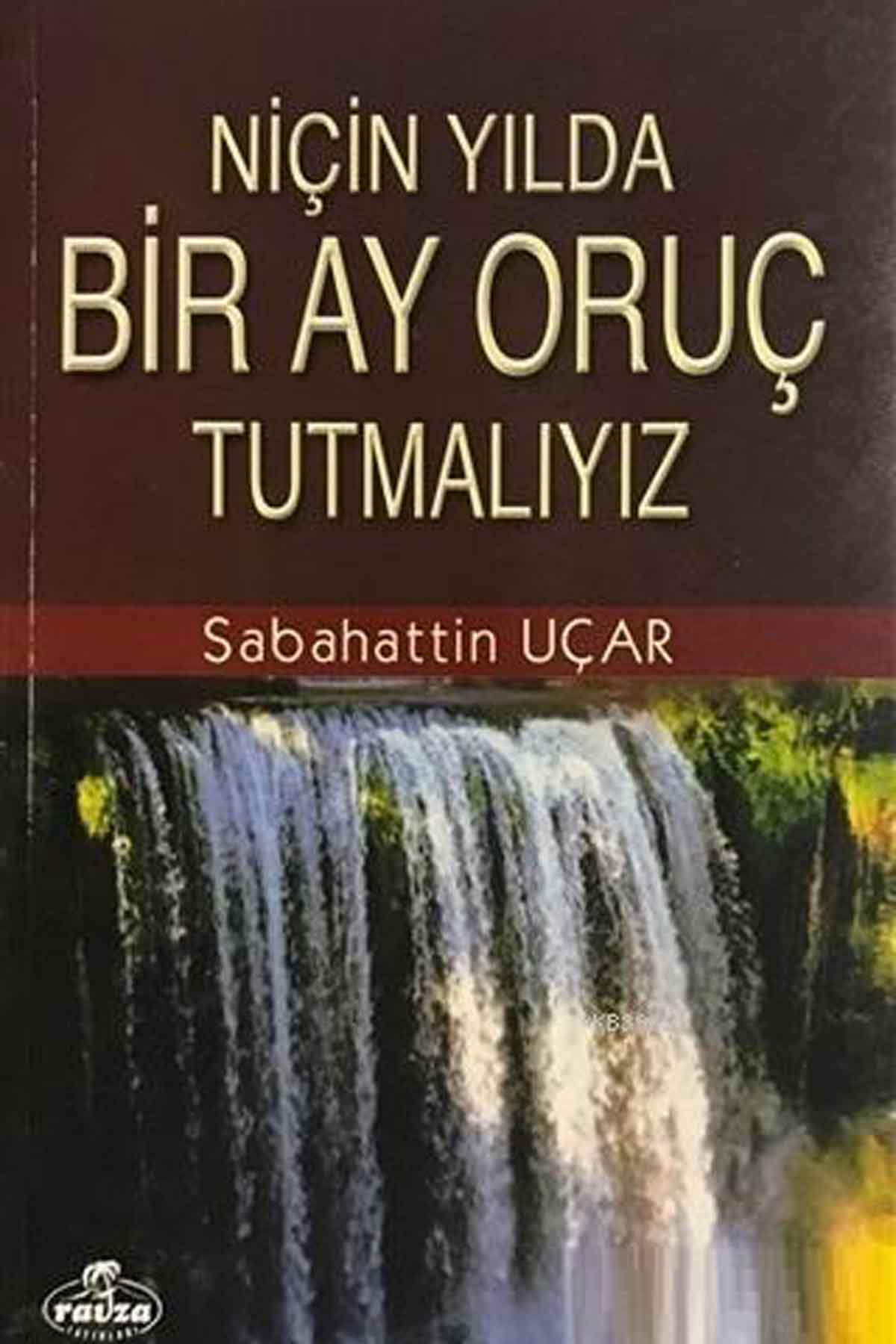 Niçin Yılda Bir Ay Oruç Tutmalıyız? Ravza YayınlarıDiğer