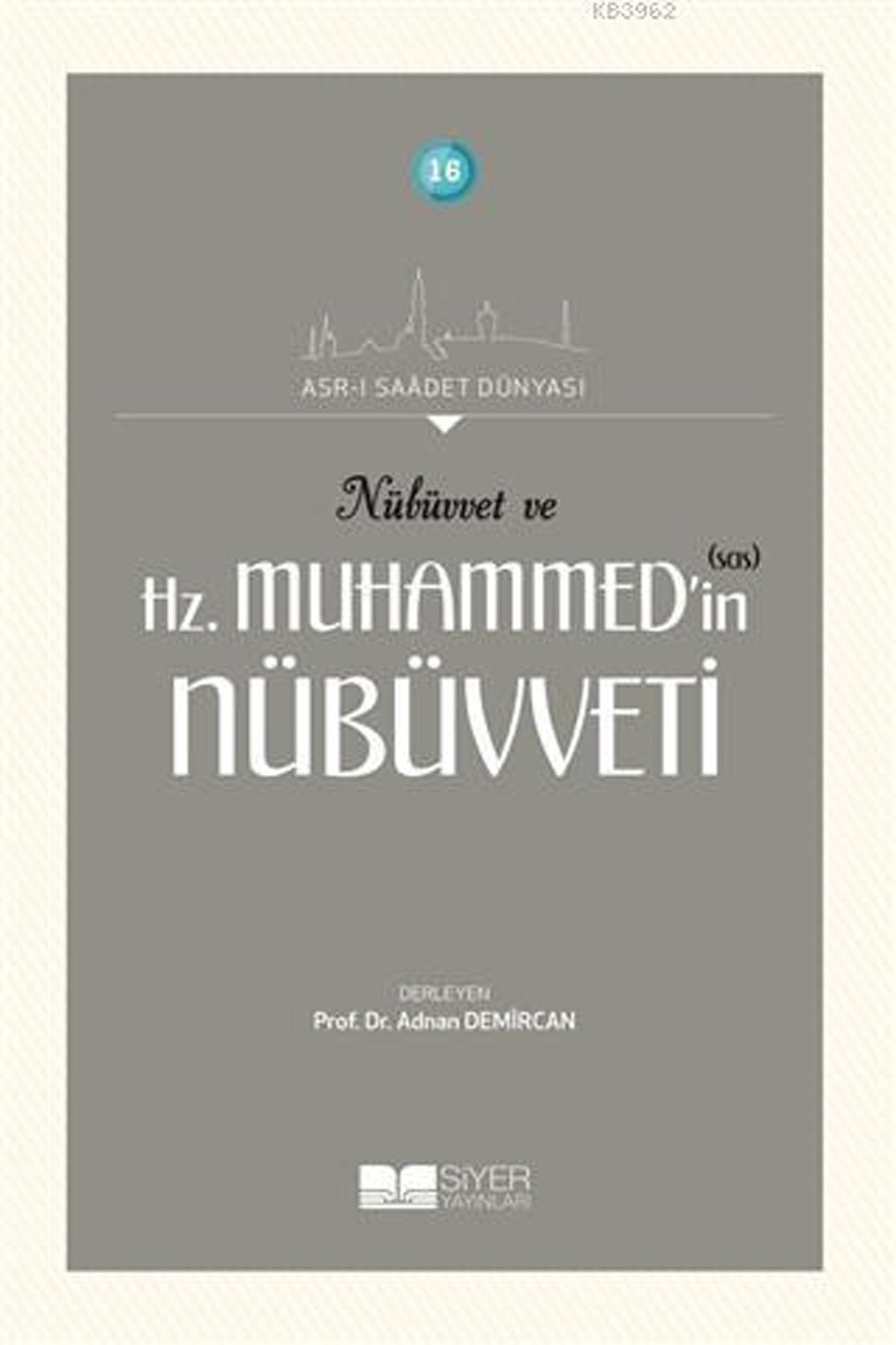 Nübüvvet ve Hz. Muhammed'in (SAS) Nübüvveti