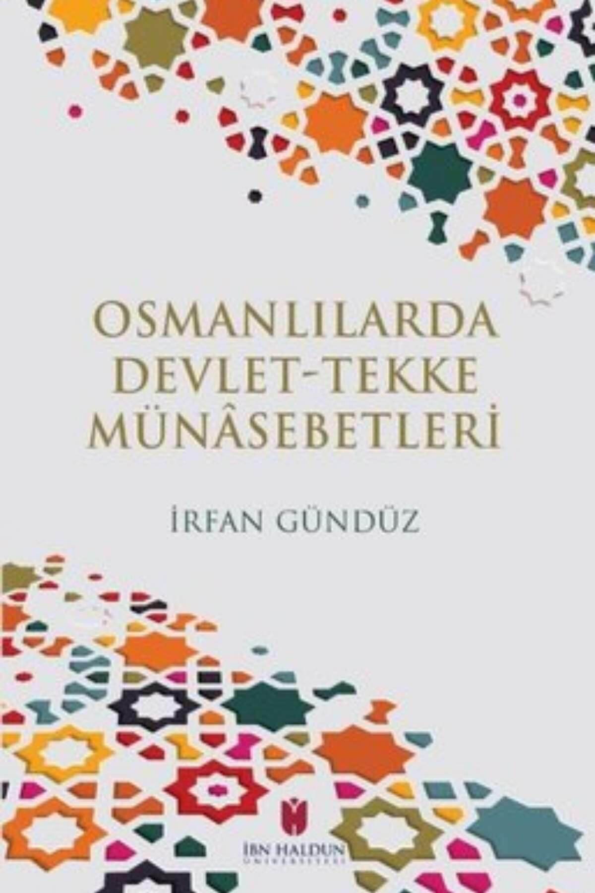 Osmanlılarda Devlet-Tekke Münasebetleriİbn Haldun ÜniversitesiMuhtelif Ürünler