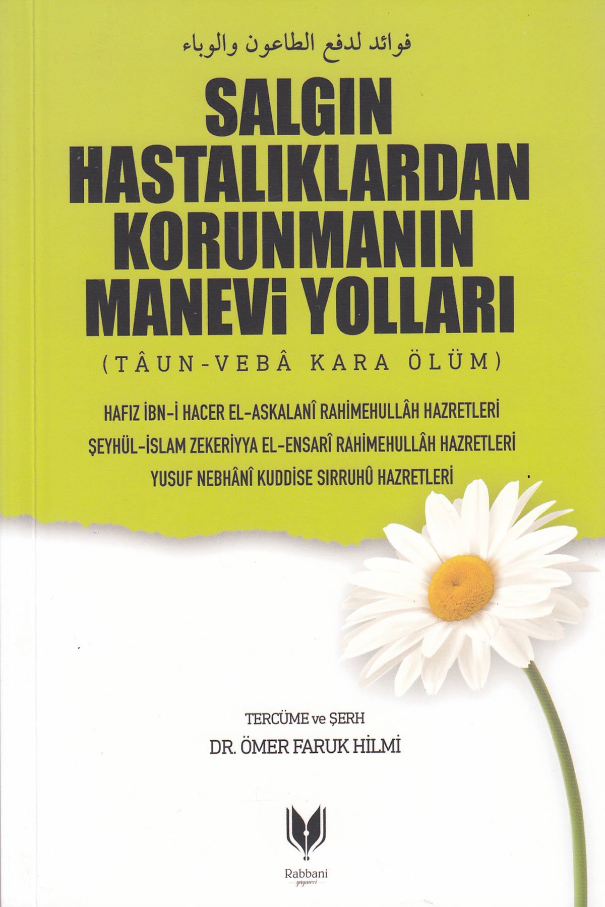 Salgın Hastalıklardan Korunmanın Manevi Yolları taun-veba kara ölüm