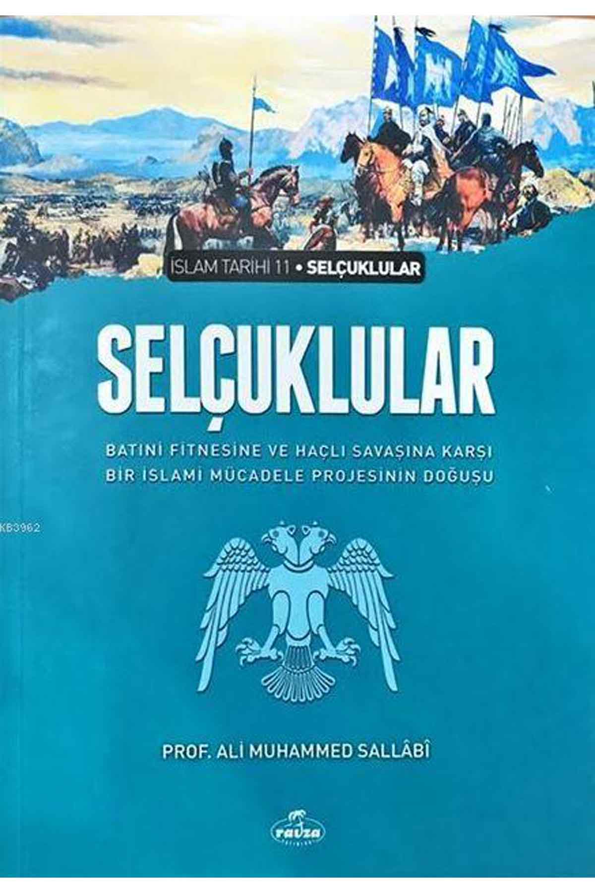 Selçuklular & Batıni Fitnesine ve Haçlı Savaşına Karşı Bir İslami Mücadele Projesinin Doğuşu; İslam Tarihi Selçuklular Dönemi Ravza YayınlarıDinler Tarihi